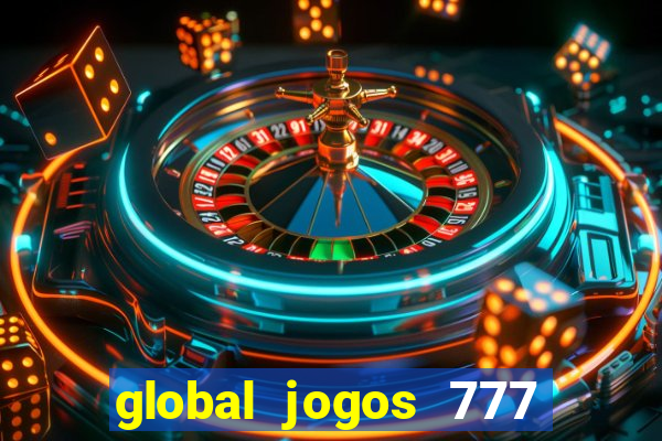 global jogos 777 paga mesmo